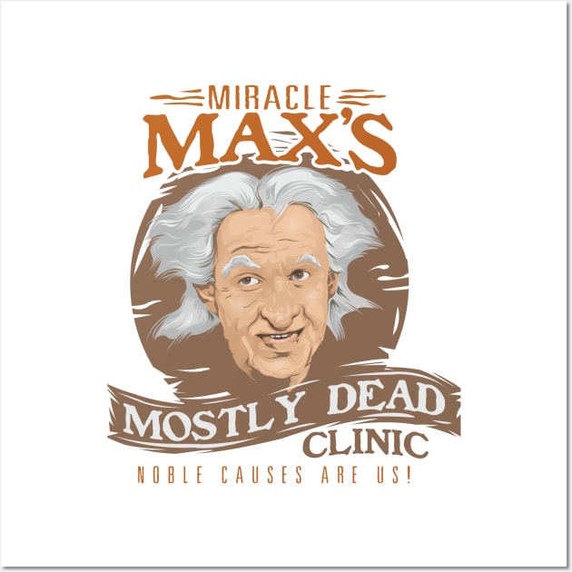 Miracle Max's Mostly Dead Clinic Wall Art by pmo